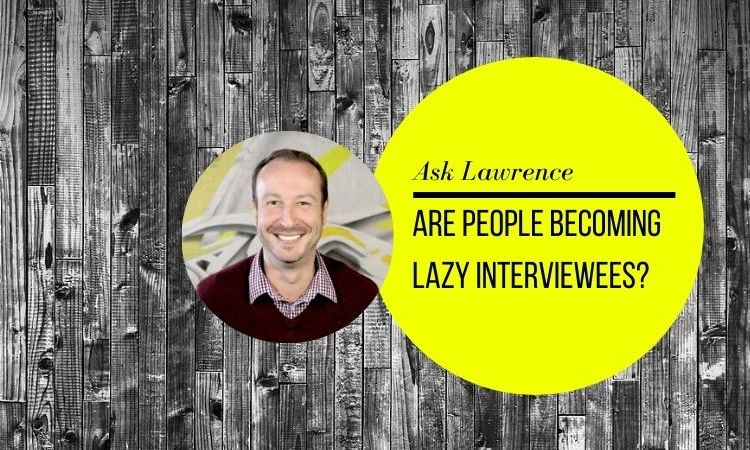 Lazy Interviewees
