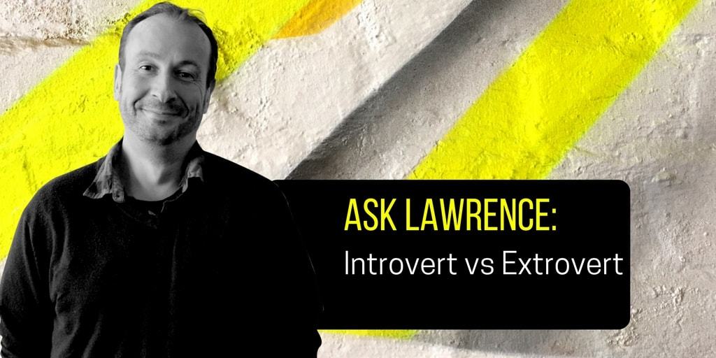 Lawrence Akers Introvert vs Extrovert