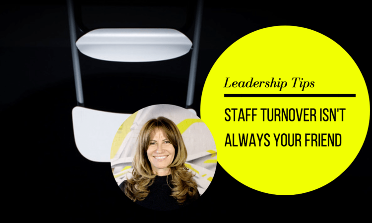 Staff turnover is not always your friend.